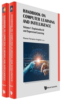 Handbook on Computer Learning and Intelligence (in 2 Volumes) by Angelov, Plamen Parvanov