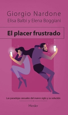 El Placer Frustrado by Nardone, Giorgio