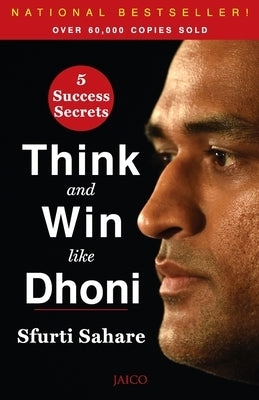 Think and Win like Dhoni by Sahare, Sfurti
