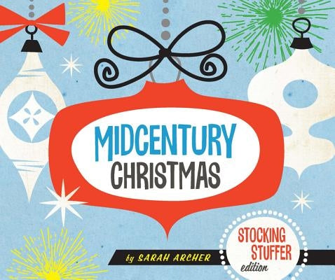 Midcentury Christmas Stocking Stuffer Edition by Archer, Sarah