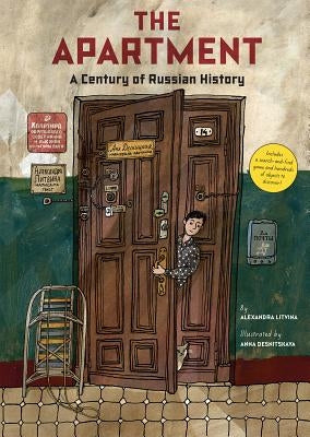 The Apartment: A Century of Russian History by Litvina, Alexandra