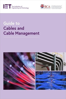 Guide to Cables and Cable Management by The Institution of Engineering and Techn