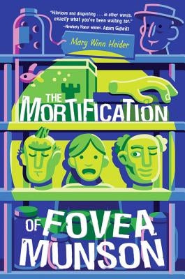 The Mortification of Fovea Munson by Heider, Mary Winn