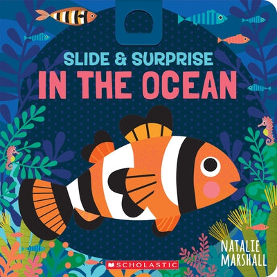 Slide & Surprise in the Ocean by Marshall, Natalie