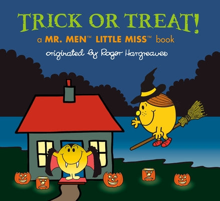 Trick or Treat!: A Mr. Men Little Miss Book by Hargreaves, Adam