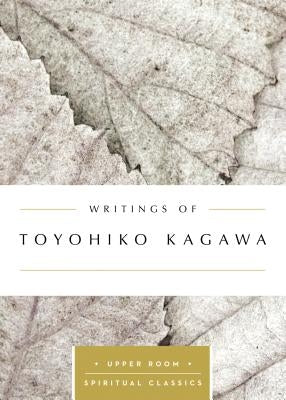 Writings of Toyohiko Kagawa by Kagawa, Toyohiko