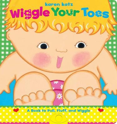 Wiggle Your Toes by Katz, Karen