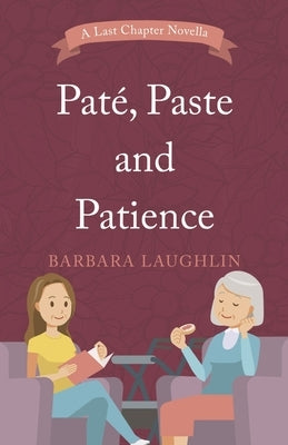 Paté, Paste and Patience: Volume 1 by Laughlin, Barbara