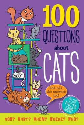 100 Questions about Cats: Feline Facts and Meowy Material! by Abbott, Simon