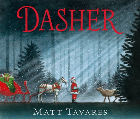 Dasher: How a Brave Little Doe Changed Christmas Forever by Tavares, Matt