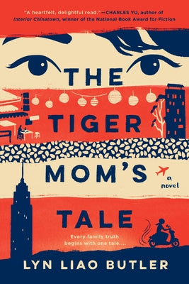 The Tiger Mom's Tale by Butler, Lyn Liao