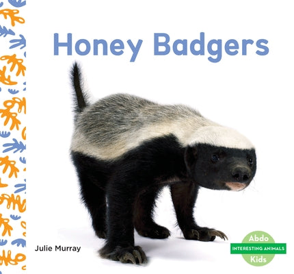 Honey Badgers by Murray, Julie