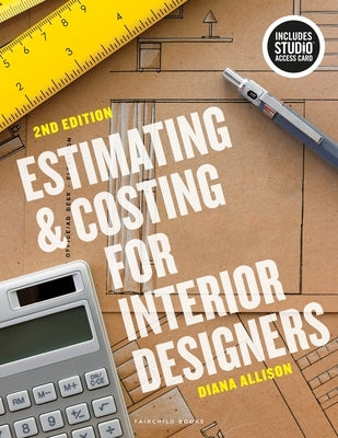 Estimating and Costing for Interior Designers: Bundle Book + Studio Access Card by Allison, Diana