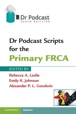 Dr Podcast Scripts for the Primary Frca by Leslie, Rebecca A.