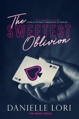 The Sweetest Oblivion by Lori, Danielle