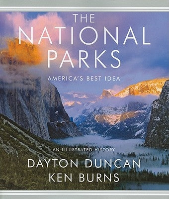 The National Parks: America's Best Idea by Duncan, Dayton
