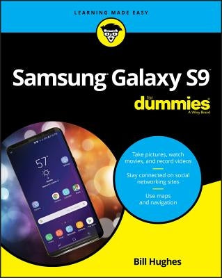 Samsung Galaxy S9 for Dummies by Hughes, Bill