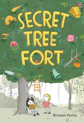Secret Tree Fort by Farley, Brianne