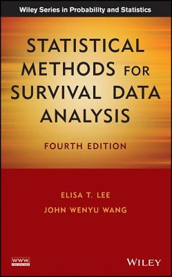 Statistical Methods for Survival Data Analysis by Lee, Elisa T.