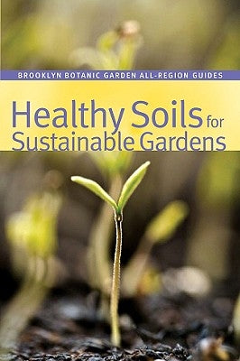 Healthy Soils for Sustainable Gardens by Dunne, Niall