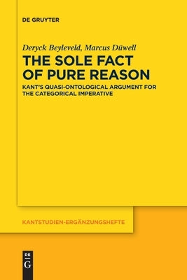 The Sole Fact of Pure Reason by Beyleveld D&#252;well, Deryck Marcus