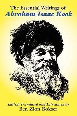 The Essential Writings of Abraham Isaac Kook by Kook, Abraham Isaac