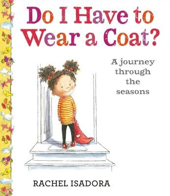 Do I Have to Wear a Coat? by Isadora, Rachel