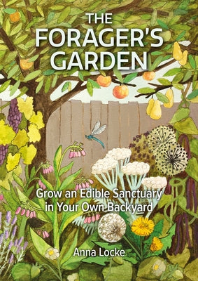 The Forager's Garden by Locke, Anna