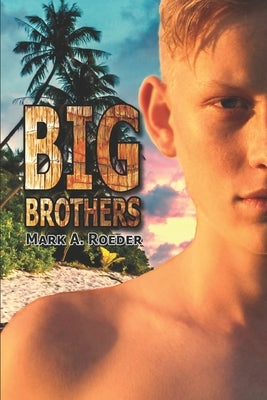 Big Brothers: Have All The Fun by Roeder, Mark a.