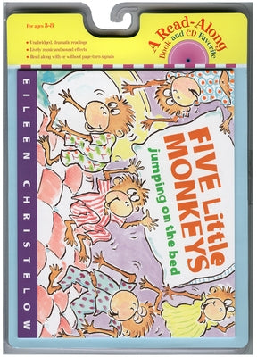 Five Little Monkeys Jumping on the Bed Book & CD [With CD (Audio)] by Christelow, Eileen
