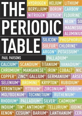 The Periodic Table: A Visual Guide to the Elements by Dixon, Gail