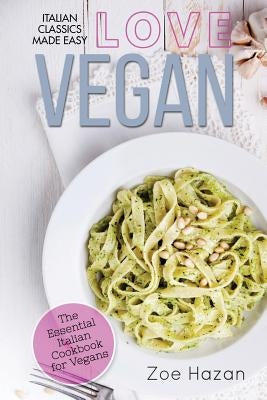 Vegan: The Essential Italian Cookbook for Vegans by Hazan, Zoe