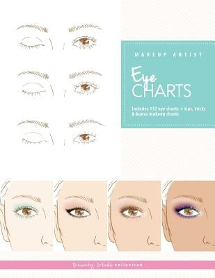 Makeup Artist Eye Charts by Reyna, Gina M.