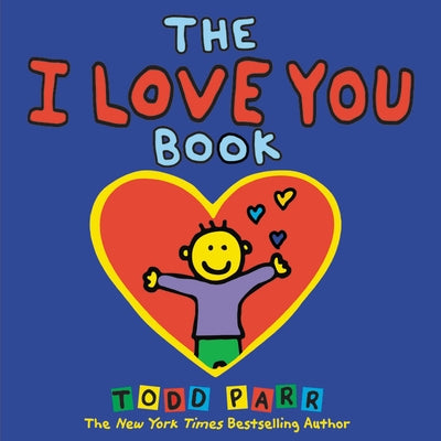 The I Love You Book by Parr, Todd