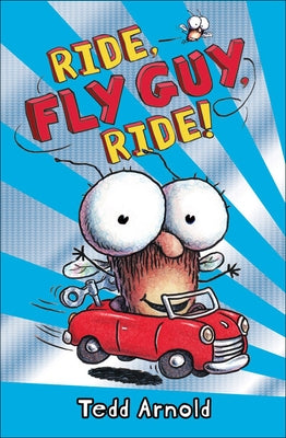 Ride, Fly Guy, Ride! by Arnold, Tedd