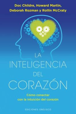 La Inteligencia del Corazon by Childre, Doc Lew