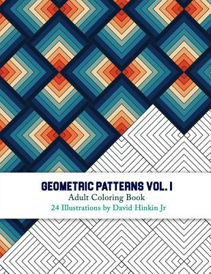 Geometric Patterns - Adult Coloring Book Vol. 1 - Inkcartel by Hinkin Jr, David