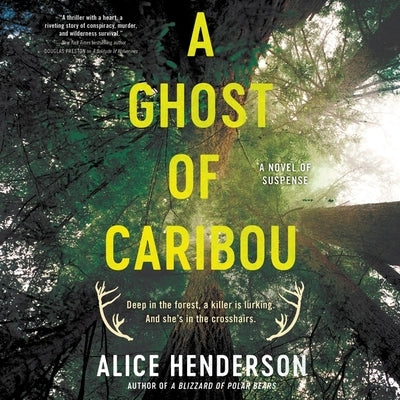 A Ghost of Caribou: A Novel of Suspense by Henderson, Alice