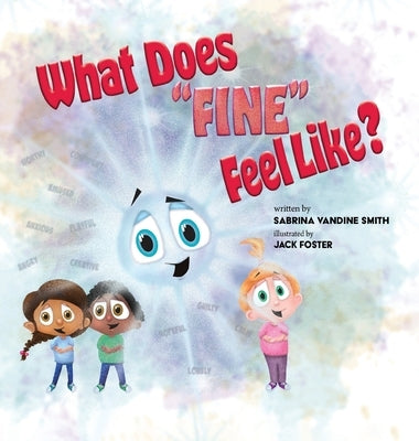 What Does Fine Feel Like? by Smith, Sabrina Vandine