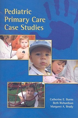 Pediatric Primary Care Case Studies by Burns, Catherine E.