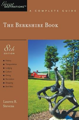 Explorer's Guide Berkshire: A Great Destination by Stevens, Lauren R.