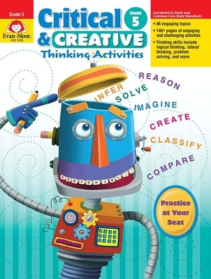 Critical and Creative Thinking Activities, Grade 5 Teacher Resource by Evan-Moor Corporation