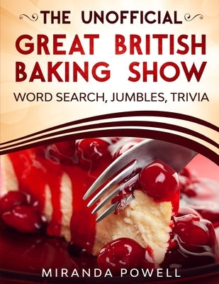 The Unofficial the British Baking Show Word Search Jumbles and Trivia Book by Publishing, Old Town