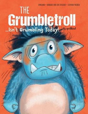 The Grumbletroll . . . Isn't Grumbling Today! by Aprilkind