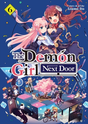 The Demon Girl Next Door Vol. 6 by Ito, Izumo