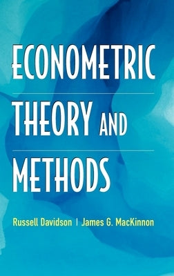 Econometric Theory and Methods by MacKinnon, James G.
