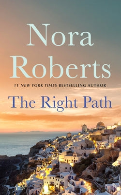 The Right Path by Roberts, Nora
