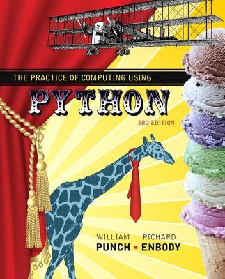 The Practice of Computing Using Python by Punch, William F.