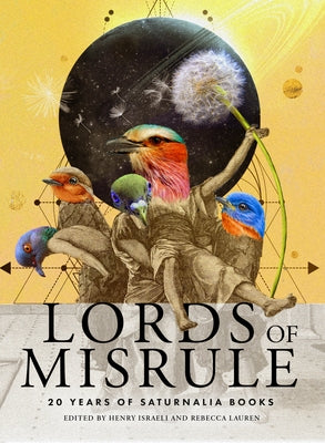 Lords of Misrule: 20 Years of Saturnalia Books by Lauren, Rebecca