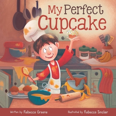 My Perfect Cupcake: A Recipe for Thriving with Food Allergies by Greene, Rebecca